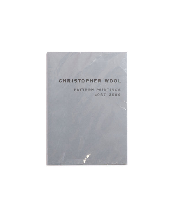 Christopher Wool: Pattern Paintings 1987–2000
